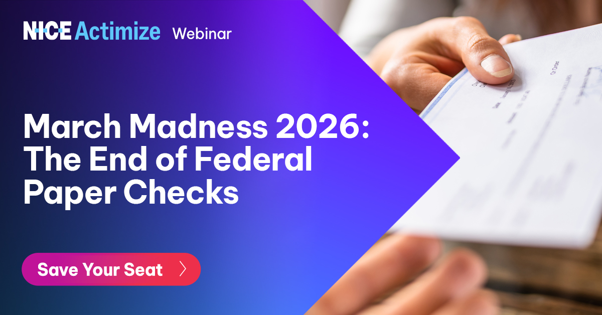 NICE Actimize | March Madness 2026: The End of Federal Paper Checks